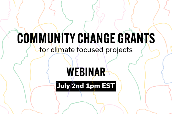 Community Change Grants webinar July 2nd 1pm